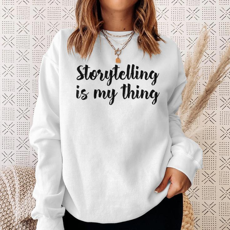 Storytelling Ist Mein Ding Story Telling Folk-Legenden Sweatshirt Geschenke für Sie