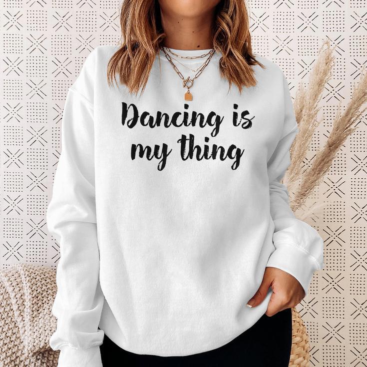 Tanzen Ist Mein Ding Love Dance Ballett Unterricht Sweatshirt Geschenke für Sie