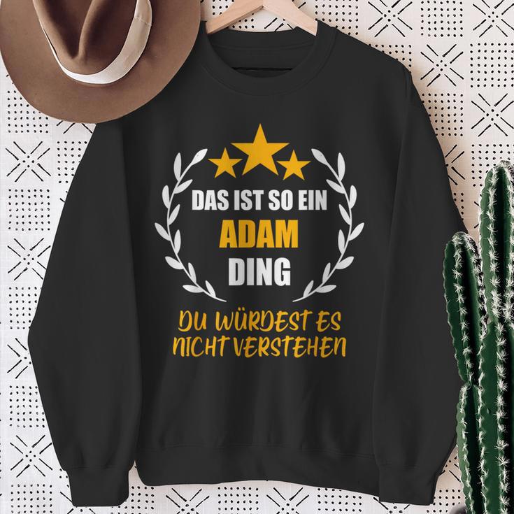 Adam Das Ist So Ein Adam Ding Name Sweatshirt Geschenke für alte Frauen