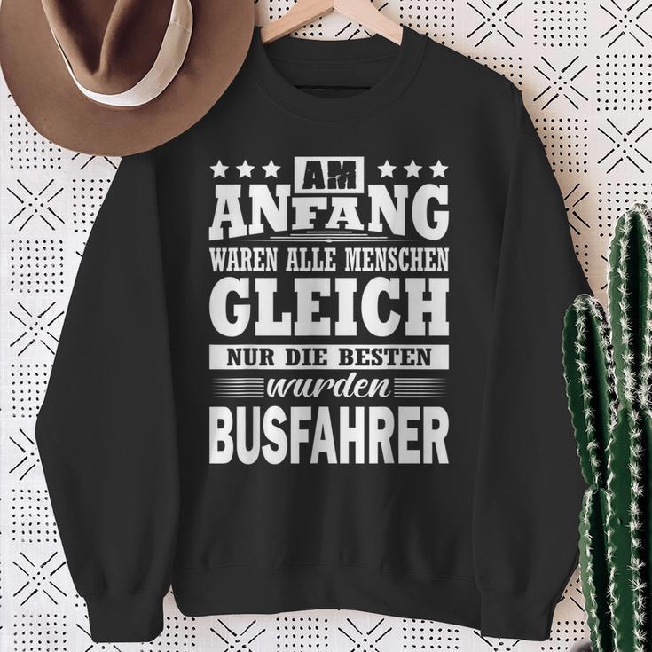 Am Anfang Waren Alle Menschen Ggleich Busfahrer Sweatshirt Geschenke für alte Frauen