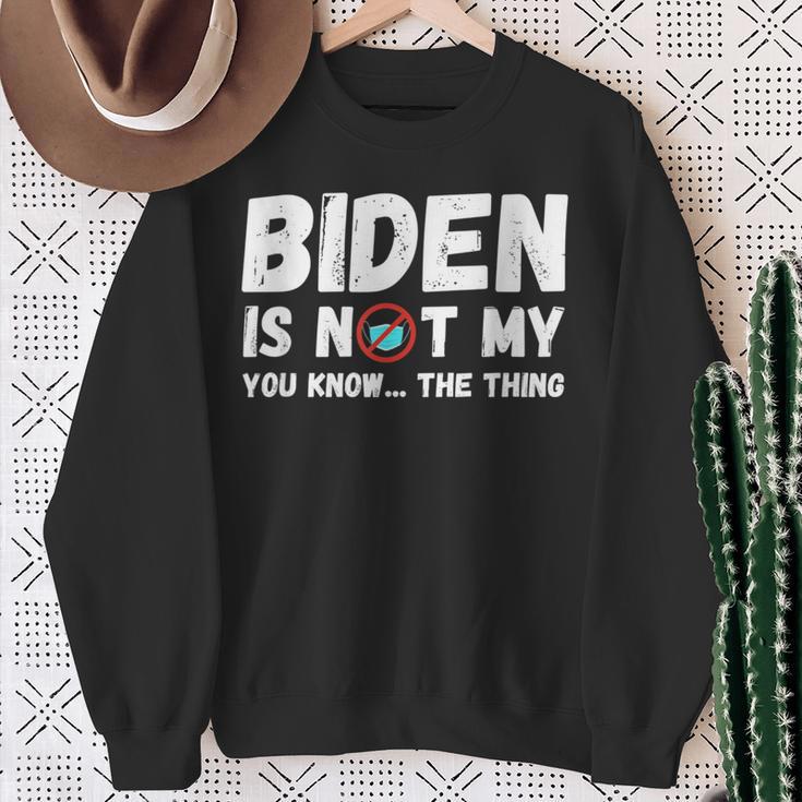 Biden Ist Nicht Mein Du Weißt Das Ding Pro Trump Republikaner Sweatshirt Geschenke für alte Frauen