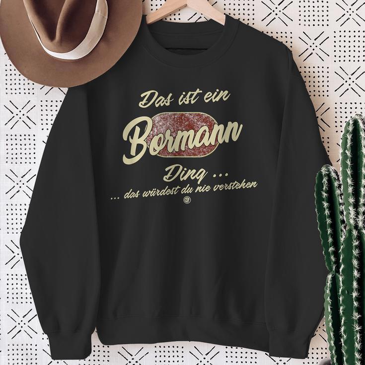 Bormann Das Ist Ein Bormann Ding Das Ist Ein Bormann Ding S Sweatshirt Geschenke für alte Frauen