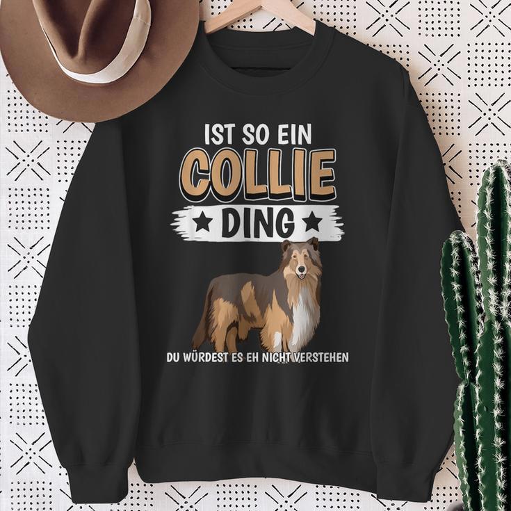 Collie Ist So Ein Collie Ding Longhaarcollie Sweatshirt Geschenke für alte Frauen