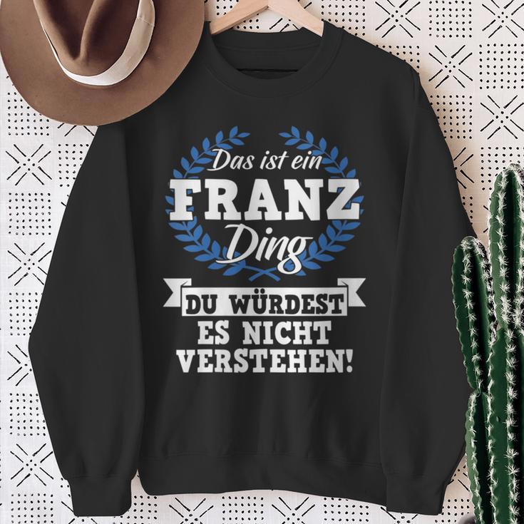 Damen Das Ist Ein Franz Ding Du Würdest Es Nichterstehen Mit-Ausschnitt Sweatshirt Geschenke für alte Frauen