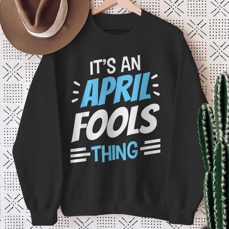 Das Ist Ein Aprilscherz Ding April Witz Sarkastisch Sweatshirt Geschenke für alte Frauen