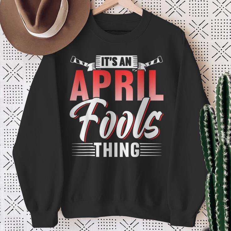 Das Ist Ein Aprilscherz Ding Sarkastisch April Witz Sweatshirt Geschenke für alte Frauen