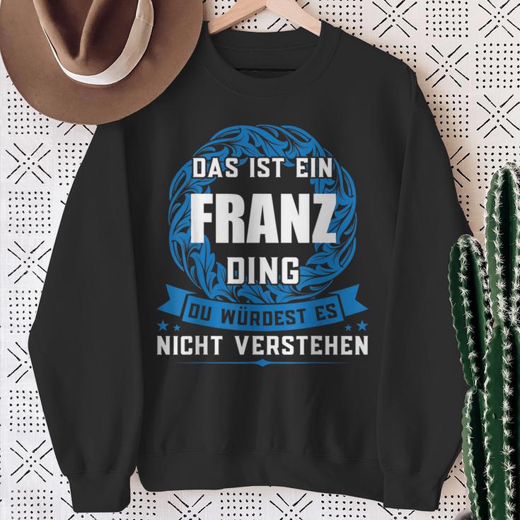 Das Ist Ein Franz Dingorname Sweatshirt Geschenke für alte Frauen