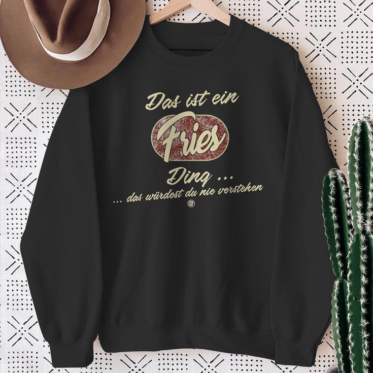 Das Ist Ein Fries Ding Sweatshirt Geschenke für alte Frauen