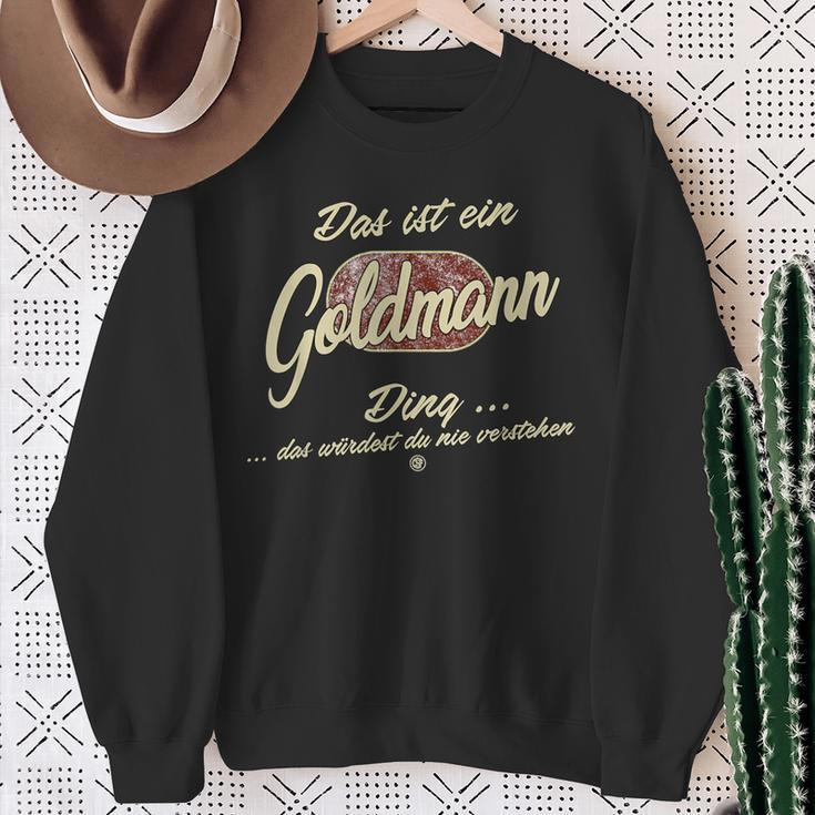 Das Ist Ein Goldmann Ding Family Goldmann Sweatshirt Geschenke für alte Frauen