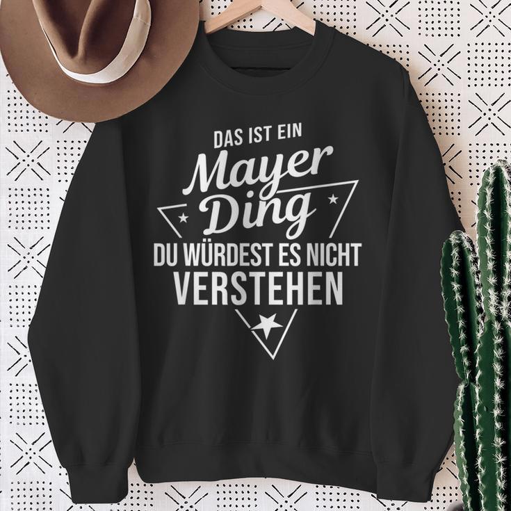 Das Ist Ein Mayer Ding Du Würdest Es Nichterstehen Sweatshirt Geschenke für alte Frauen