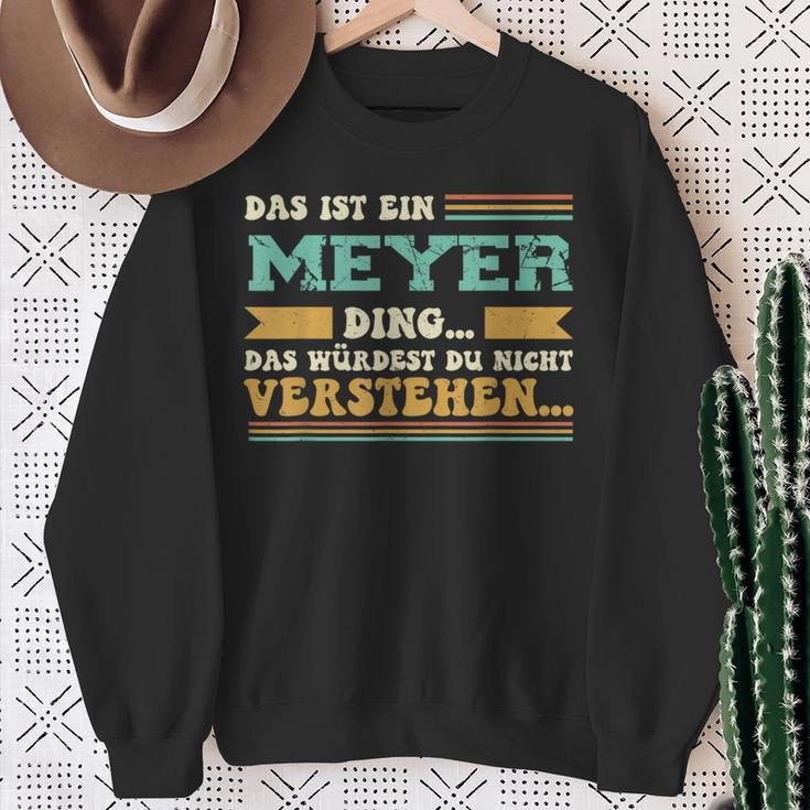 Das Ist Ein Meyer Ding Saying For Family Meyer Sweatshirt Geschenke für alte Frauen