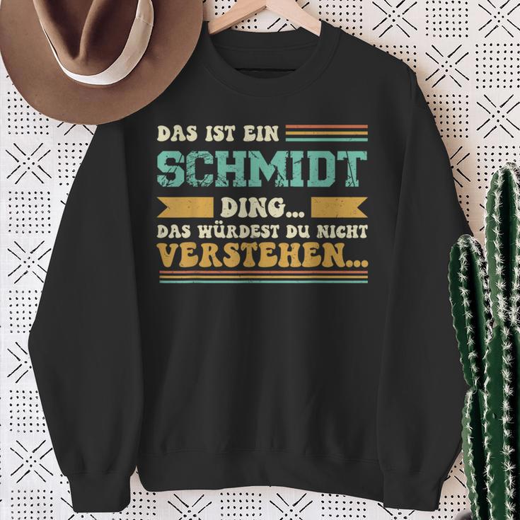 Das Ist Ein Schmidt Ding Saying For Familie Schmidt Sweatshirt Geschenke für alte Frauen