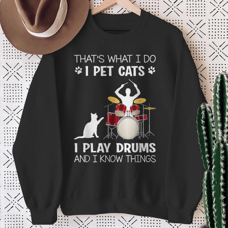 Das Ist Was Ich Tue Ich Pet Cats Ich Spiele Schlagzeug Ich Weiß Dinge Sweatshirt Geschenke für alte Frauen