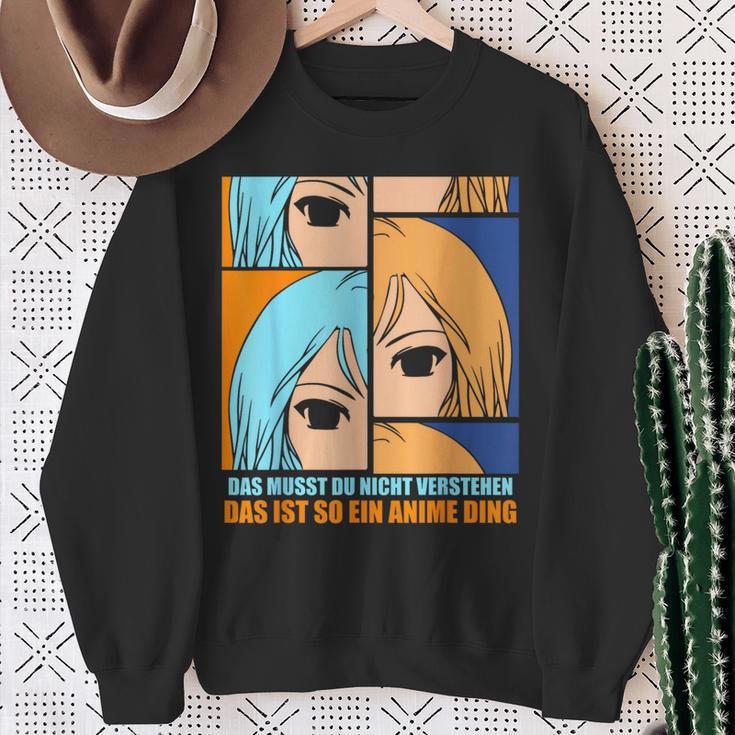 Das Muss Du Nichtersteht Das Ist So Ein Anime Ding S Sweatshirt Geschenke für alte Frauen