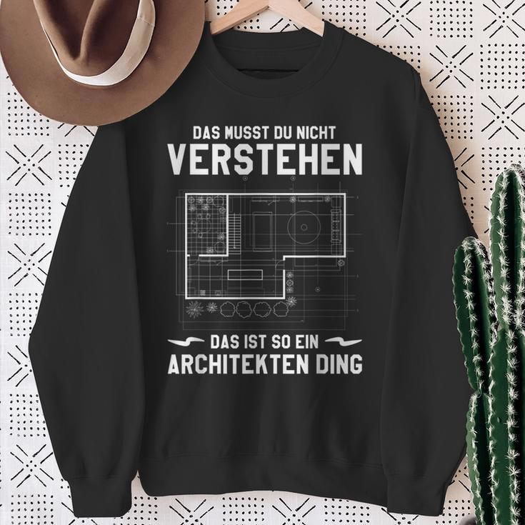 Das Musst Du Nichterstand Das Ist So Ein Architekten Ding Sweatshirt Geschenke für alte Frauen