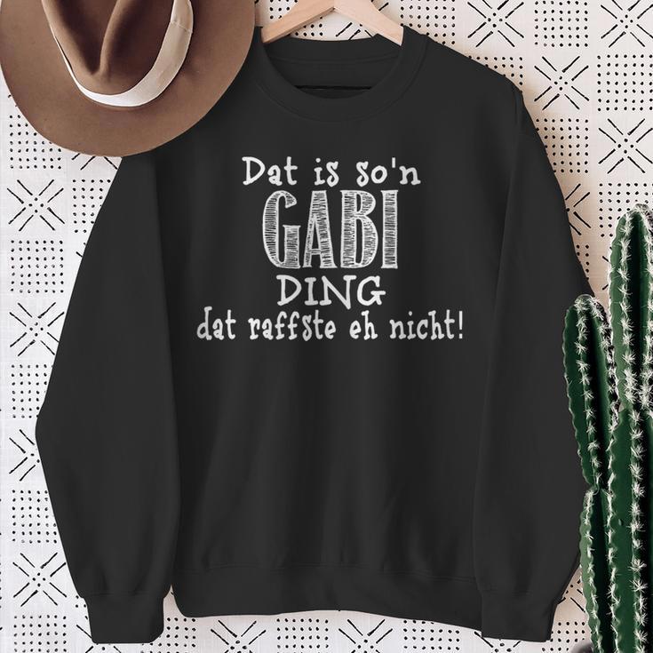 Dat Is So'n Gabi Ding Dat Raffste Eh Nicht Slogan Sweatshirt Geschenke für alte Frauen