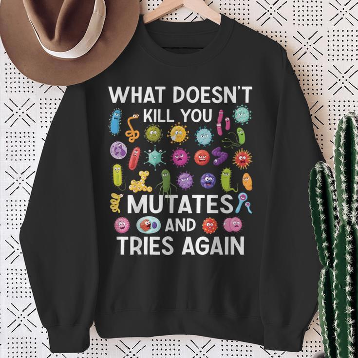 Was Dich Nicht Umbringt Mutiert Undersucht Es Wieder Einmal Sweatshirt Geschenke für alte Frauen