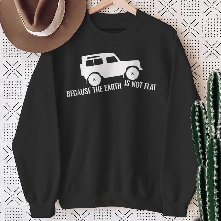 Die Erde Ist Kein Flat 4X4 Rover Über Land Off Road Sweatshirt Geschenke für alte Frauen