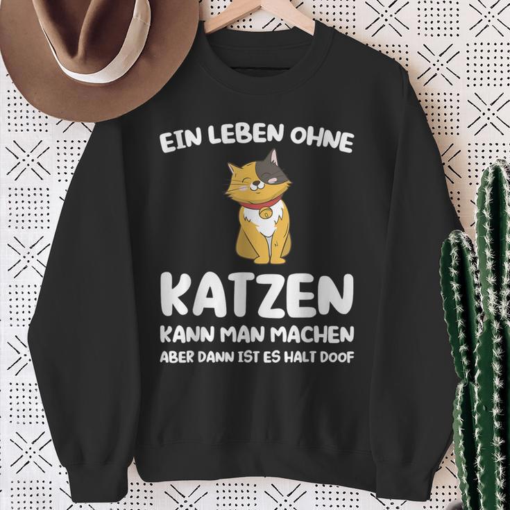 Ein Leben Ohne Katzen Ist Es Halt Doof Cat Animal S Sweatshirt Geschenke für alte Frauen