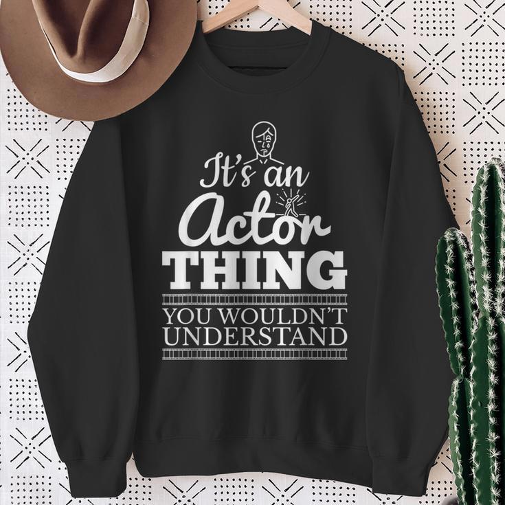 Es Ist Ein Schauspieler Ding Theater Fun Sweatshirt Geschenke für alte Frauen