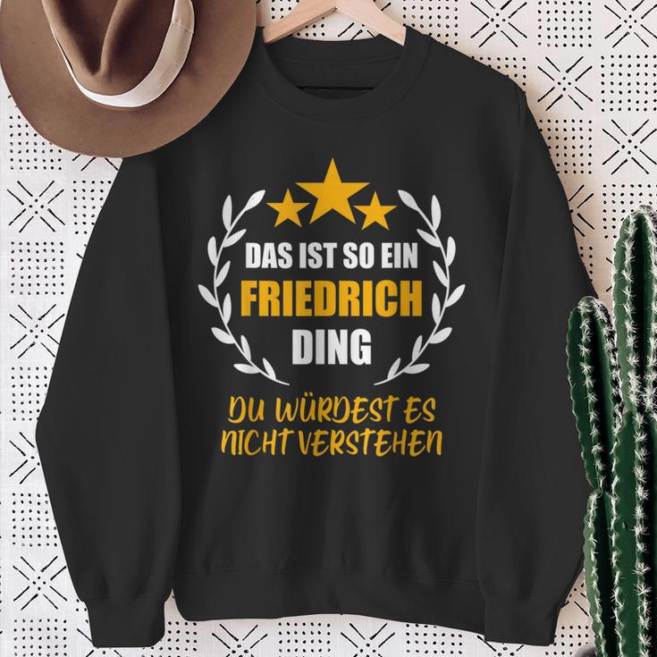 Friedrich Das Ist So Ein Friedrich Ding Name First Name Sweatshirt Geschenke für alte Frauen