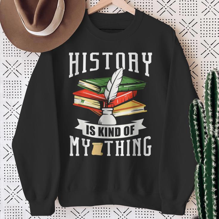 Geschichte Ist Irgendwie Mein Ding Historiker Historik Beruf Sweatshirt Geschenke für alte Frauen