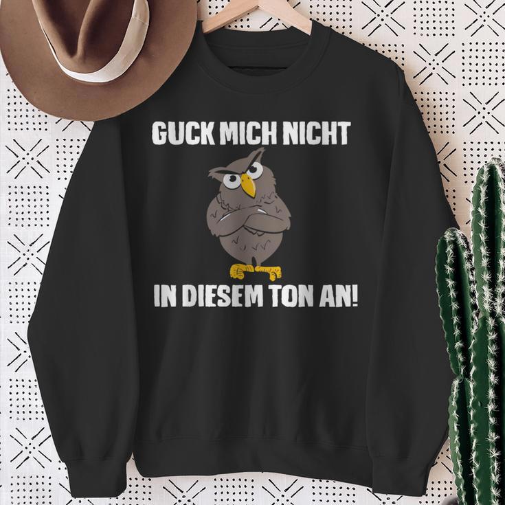 Guck Mich Nicht In Diesem Ton An Eule Slogan Fun Sweatshirt Geschenke für alte Frauen