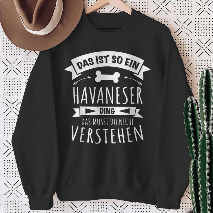 Havaneser Hund Hundebesitzer Das Ist So Ein Havaneser Ding Sweatshirt Geschenke für alte Frauen