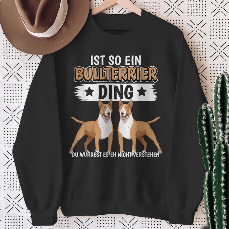 Hundehalter Sachen Ist So Ein Bullterrier Ding Bullterrier Sweatshirt Geschenke für alte Frauen