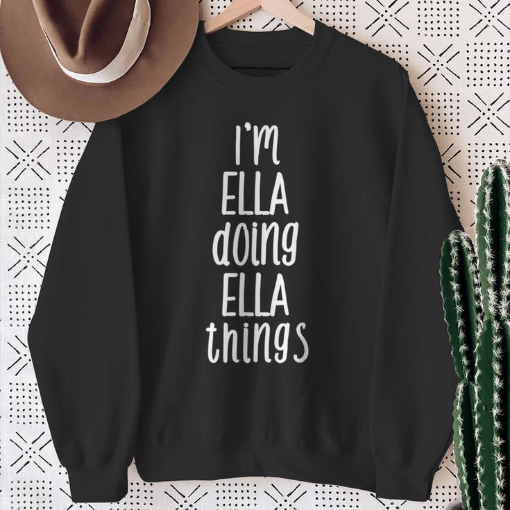 Ich Bin Ella Und Mache Ella-Dinge Mein Name Ist Ella German Sweatshirt Geschenke für alte Frauen