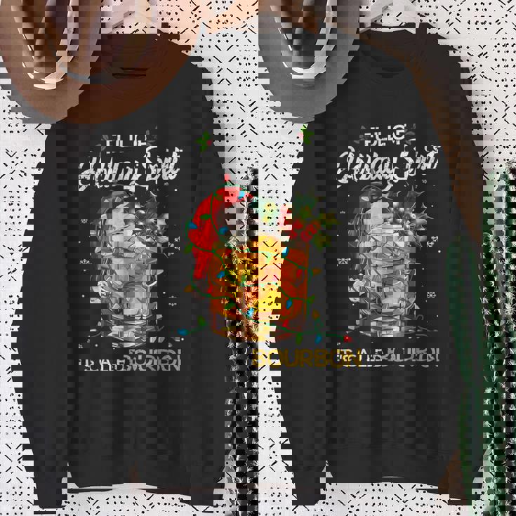 I'm Full Of Holiday Spirit Bourbon Christmas Drinking Sweatshirt Gifts for Old Women