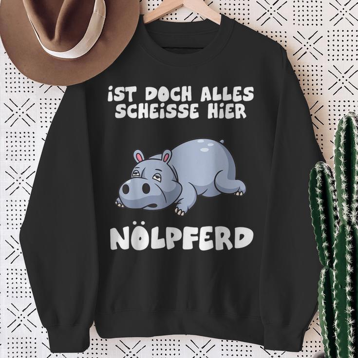 Ist Doch Alles Scheiße Hier Nölpferd Sweatshirt Geschenke für alte Frauen