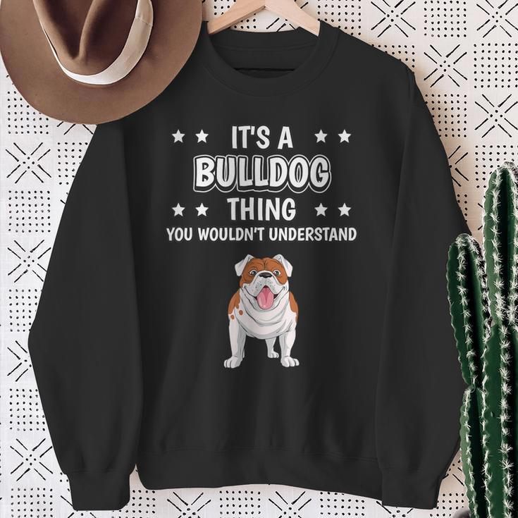 Ist So Ein Bulldogge Ding Lustiger Spruch Bulldoggen Sweatshirt Geschenke für alte Frauen