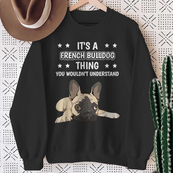 Ist So Ein Französische Bulldoge Ding Spruch Frenchie Sweatshirt Geschenke für alte Frauen