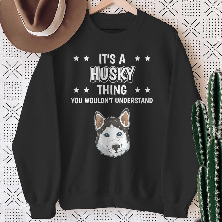 Ist So Ein Husky Ding Lustiger Spruch Huskys Sweatshirt Geschenke für alte Frauen