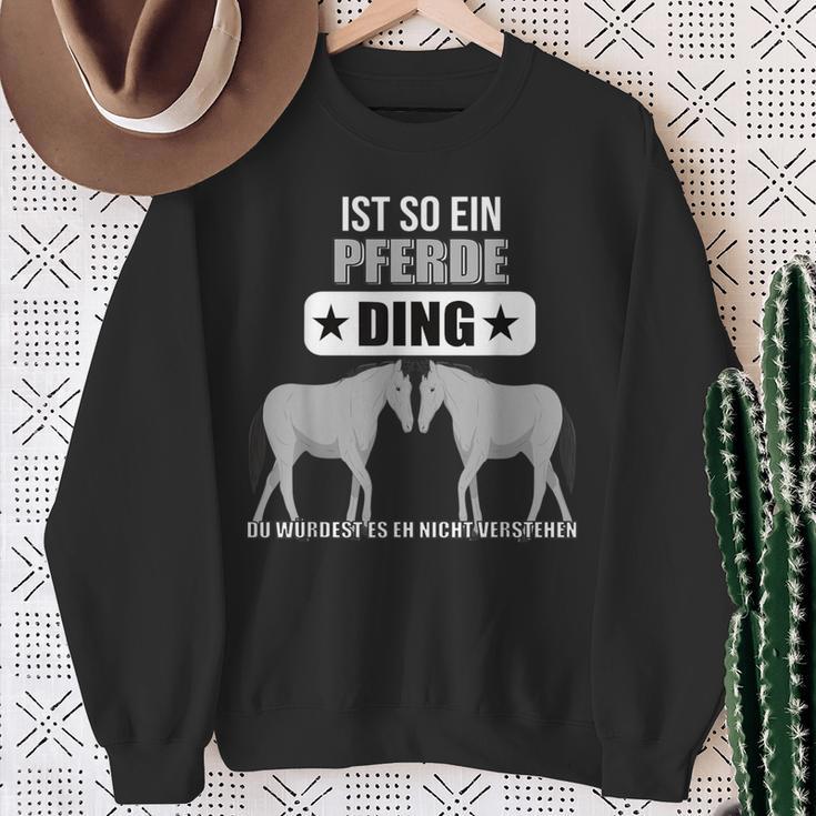 Ist So Ein Pferde Ding Pferd Lustiger Spruch Sweatshirt Geschenke für alte Frauen