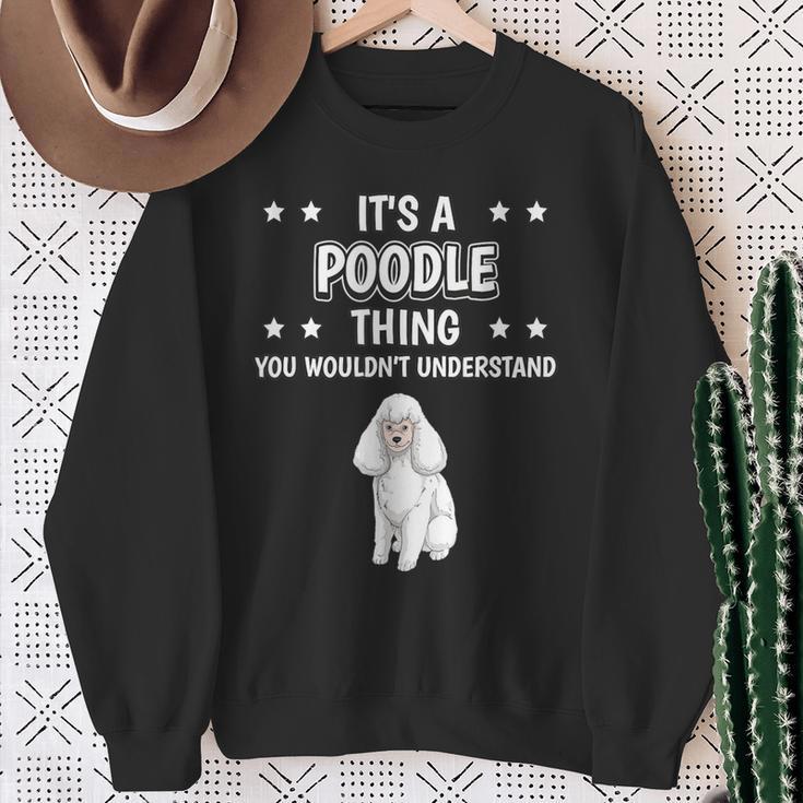 Ist So Ein Pudel Ding Lustiger Spruch Pudel Sweatshirt Geschenke für alte Frauen