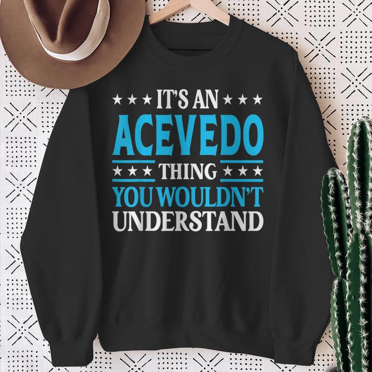 It's An Acevedo Thing Surname Lustige Familie Nachname Acevedo Sweatshirt Geschenke für alte Frauen