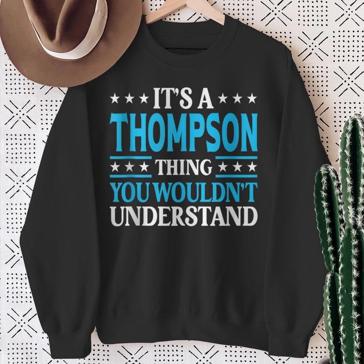 It's A Thompson Thing Family Name Last Name Thompson Sweatshirt Geschenke für alte Frauen