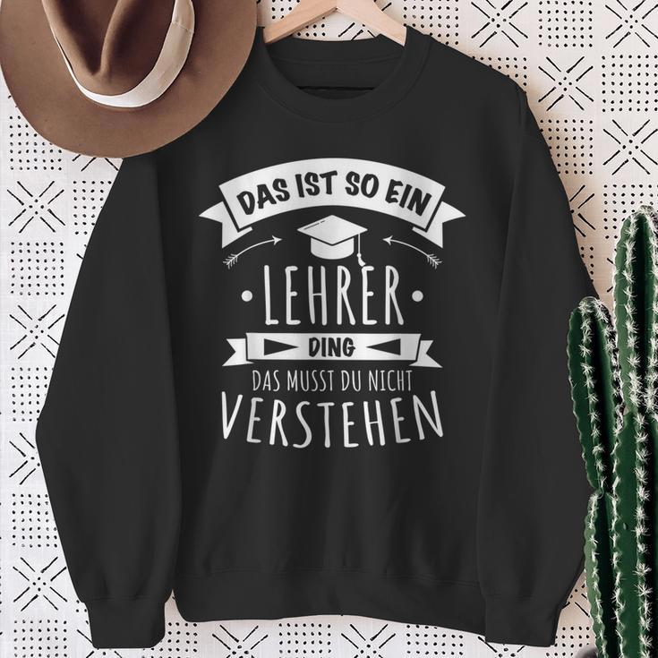 Lehrer Referendariat Prüfung Das Ist So Ein Lehrer Ding Sweatshirt Geschenke für alte Frauen