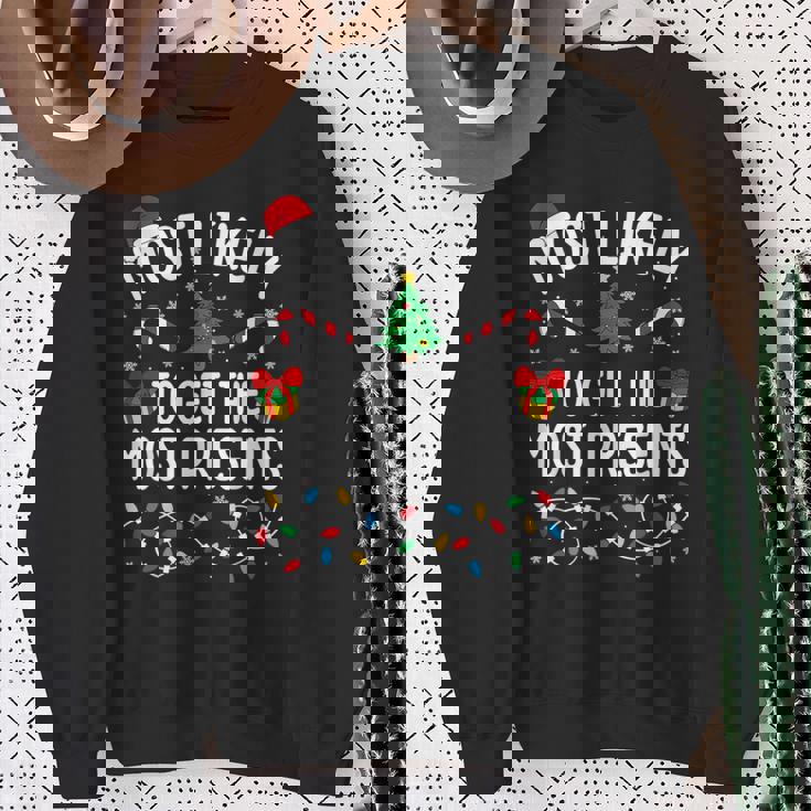 Most Likely To Get The Most Presents Family Christmas Sweatshirt Gifts for Old Women