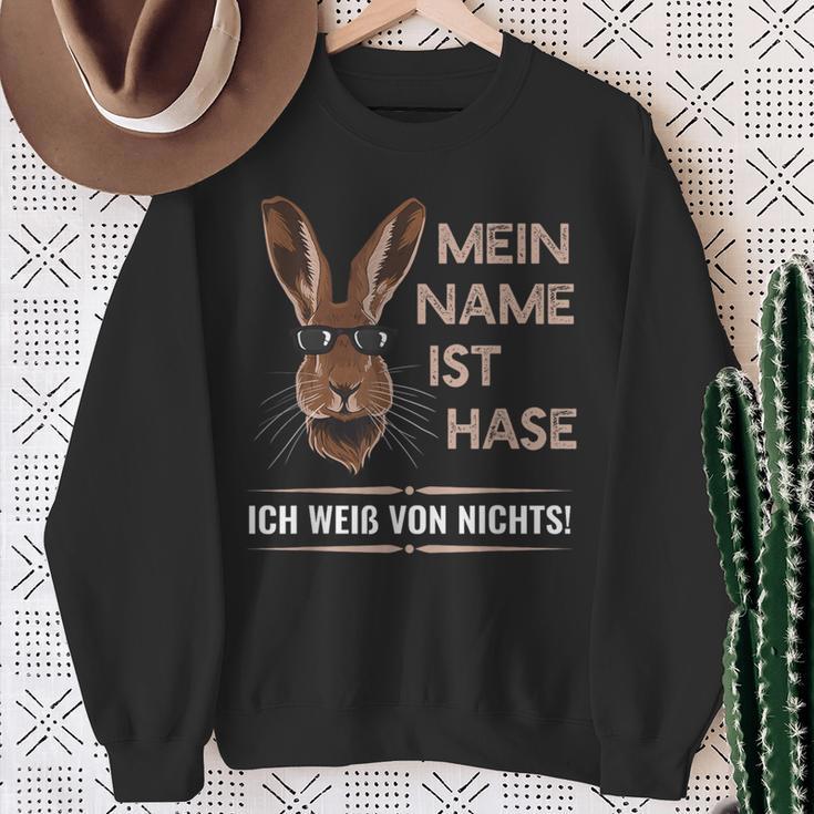 Mein Name Ist Hase Ich Weißon Nichts My Name Is Rabbit Sweatshirt Geschenke für alte Frauen