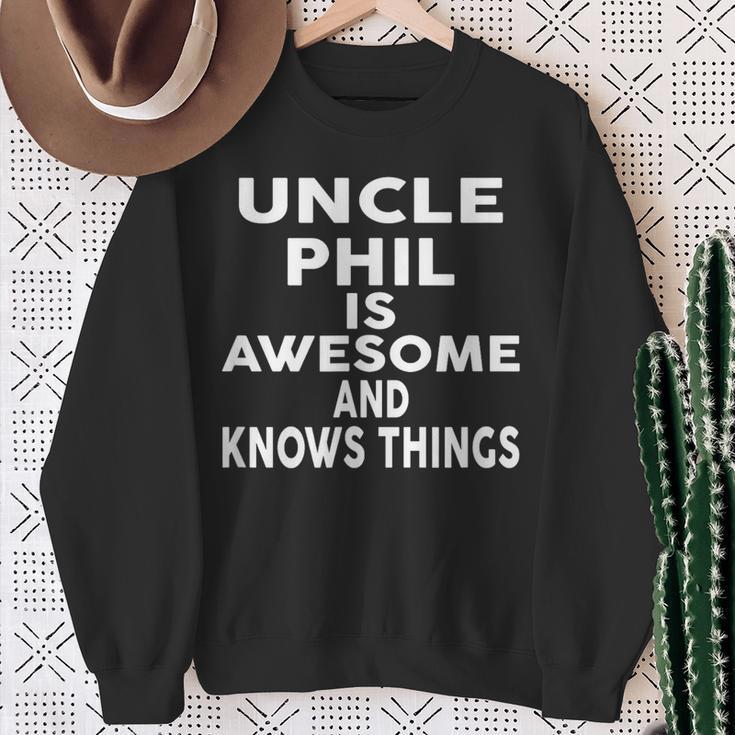 Onkel Phil Ist Großartig Und Weiß Dinge Sweatshirt Geschenke für alte Frauen