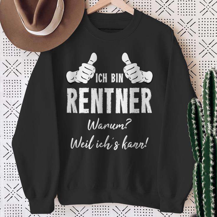 Retirement Rentner Ich Bin Rentner Weil Ich Kann Sweatshirt Geschenke für alte Frauen