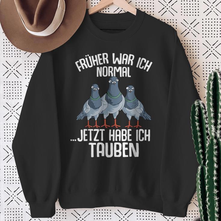 Taube Früher War Ich Normal Jetzt Taubenzucht Sweatshirt Geschenke für alte Frauen