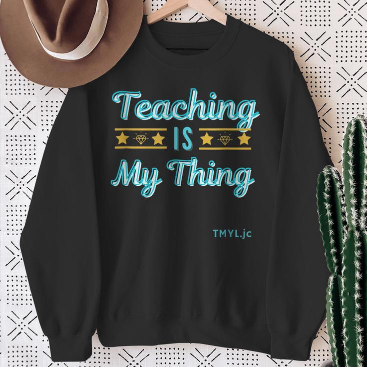 Unterricht Ist Meine Sache Für Lehrer Aller Dinge Lehrer Sweatshirt Geschenke für alte Frauen