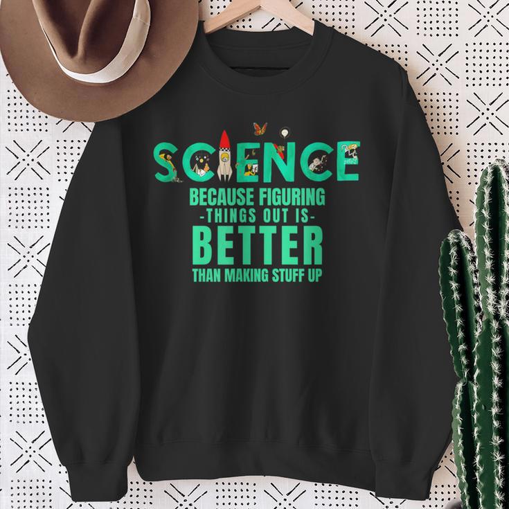 Wissenschaft Weil Es Besser Ist Dinge Herauszufinden Lustiges Hemd Sweatshirt Geschenke für alte Frauen