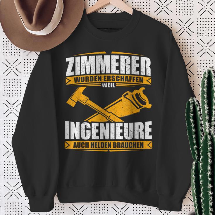 Zimmermann With Zimmermann Text Zimmererer Weil Ingenieure Auch Helden Brauchen Sweatshirt Geschenke für alte Frauen