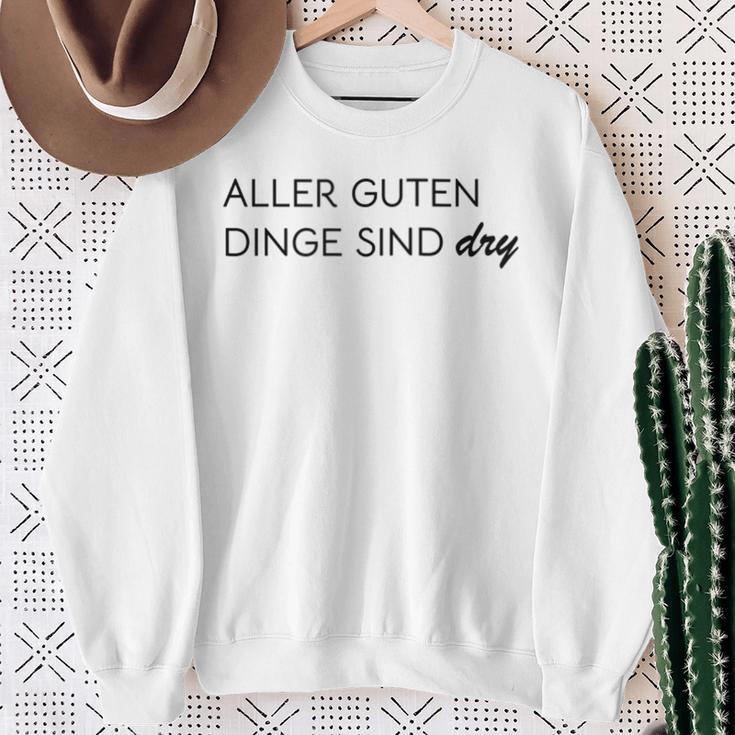 Damen Aller Guten Dinge Sind Dry Alles Gute Ist Trocken Wie Wein Mit-Ausschnitt Sweatshirt Geschenke für alte Frauen