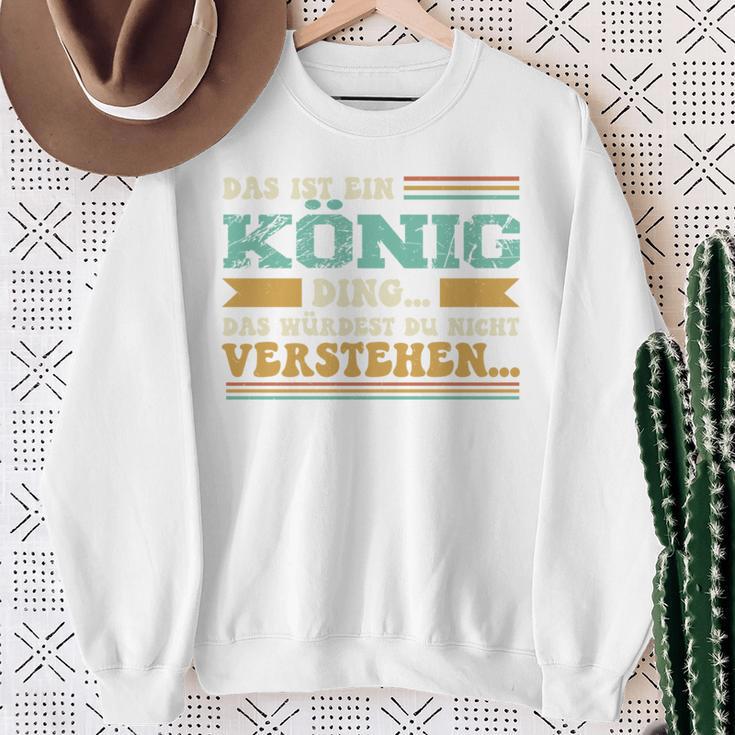 Das Ist Ein König Ding Spruch Für Familie König Sweatshirt Geschenke für alte Frauen